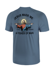 Jesus Made Me a Fisher of Men UPF Tee