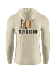 I'm Going Fishing Humor UPF Hoodie
