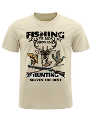 Fishing Solves Most My Problems Hunting Solves The Rest Unisex Classic Cotton Tee