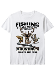 Fishing Solves Most My Problems Hunting Solves The Rest Unisex Classic Cotton Tee