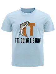 I'm Going Fishing Humor Unisex Classic Cotton Tee