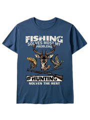 Fishing Solves Most My Problems Hunting Solves The Rest Unisex Classic Cotton Tee