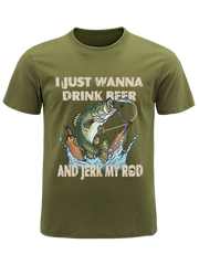 I Just Wanna Drink Beer and Jerk My Rod Unisex Classic Cotton Tee