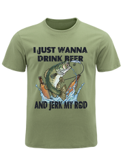 I Just Wanna Drink Beer and Jerk My Rod Unisex Classic Cotton Tee